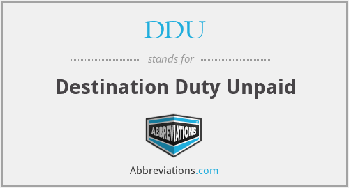 DDU - Destination Duty Unpaid