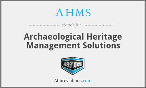 AHMS - Archaeological Heritage Management Solutions