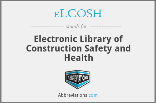 eLCOSH - Electronic Library of Construction Safety and Health