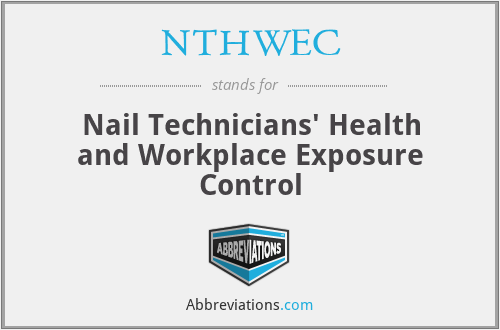NTHWEC - Nail Technicians' Health and Workplace Exposure Control