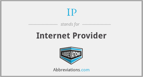 IP - Internet Provider