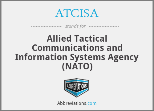 ATCISA - Allied Tactical Communications and Information Systems Agency (NATO)
