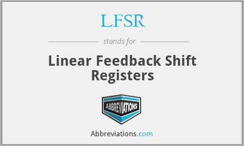 LFSR - Linear Feedback Shift Registers