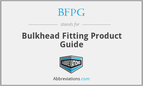 BFPG - Bulkhead Fitting Product Guide