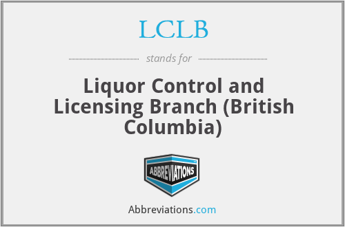LCLB - Liquor Control and Licensing Branch (British Columbia)