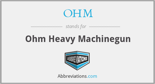 OHM - Ohm Heavy Machinegun
