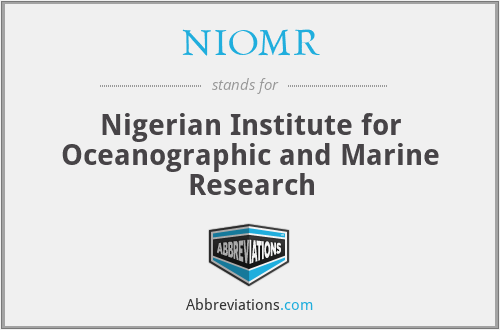 NIOMR - Nigerian Institute for Oceanographic and Marine Research