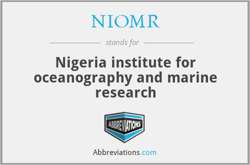 NIOMR - Nigeria institute for oceanography and marine research