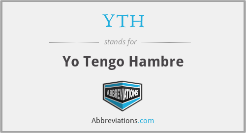 YTH - Yo Tengo Hambre