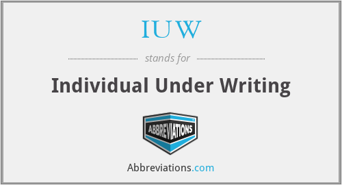 IUW - Individual Under Writing
