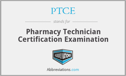 PTCE - Pharmacy Technician Certification Examination