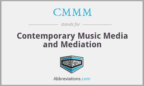 CMMM - Contemporary Music Media and Mediation