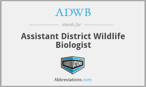 ADWB - Assistant District Wildlife Biologist