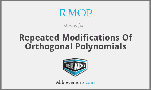 RMOP - Repeated Modifications Of Orthogonal Polynomials