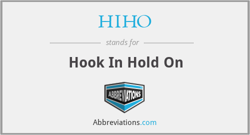 HIHO - Hook In Hold On
