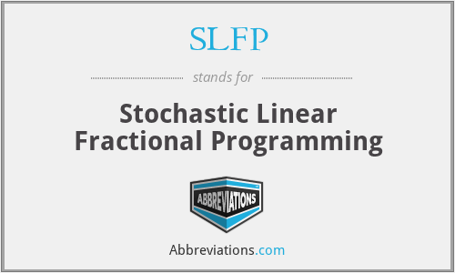 SLFP - Stochastic Linear Fractional Programming