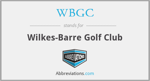 WBGC - Wilkes-Barre Golf Club