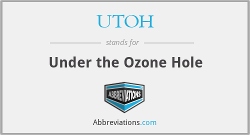 UTOH - Under the Ozone Hole
