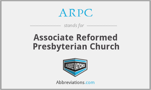 ARPC - Associate Reformed Presbyterian Church