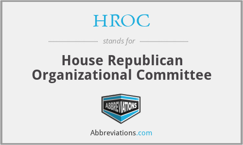 HROC - House Republican Organizational Committee