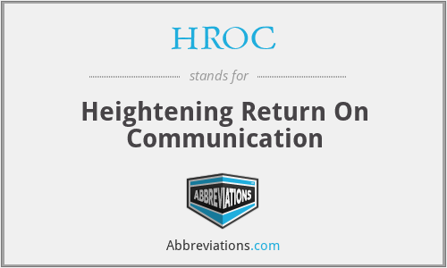 HROC - Heightening Return On Communication