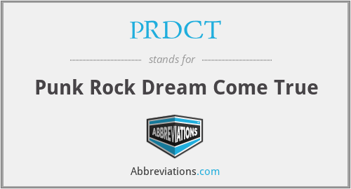 PRDCT - Punk Rock Dream Come True