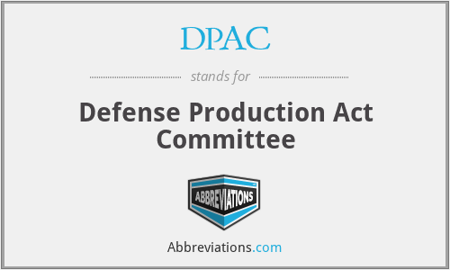 DPAC - Defense Production Act Committee