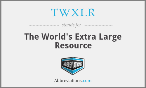 TWXLR - The World's Extra Large Resource