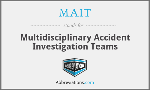 MAIT - Multidisciplinary Accident Investigation Teams