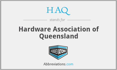 HAQ - Hardware Association of Queensland
