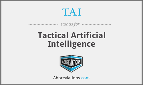 TAI - Tactical Artificial Intelligence