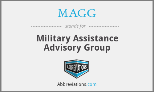 MAGG - Military Assistance Advisory Group