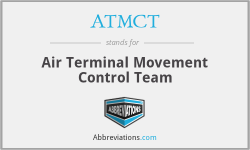 ATMCT - Air Terminal Movement Control Team