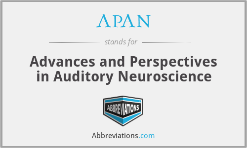 APAN - Advances and Perspectives in Auditory Neuroscience