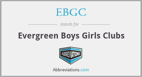 EBGC - Evergreen Boys Girls Clubs