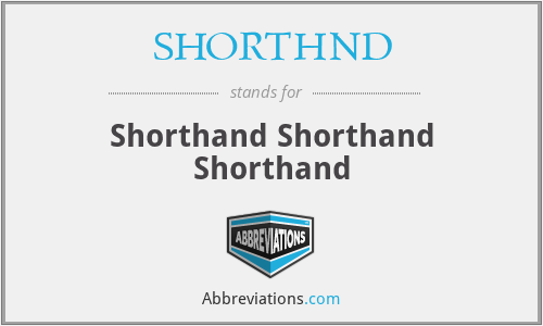 SHORTHND - Shorthand Shorthand Shorthand