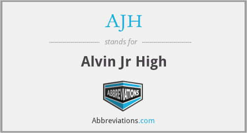 AJH - Alvin Jr High