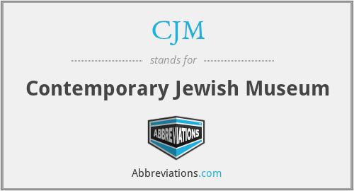CJM - Contemporary Jewish Museum