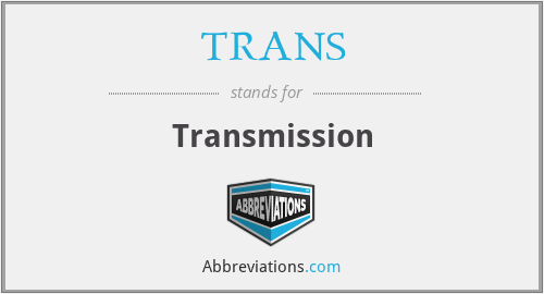 TRANS - Transmission