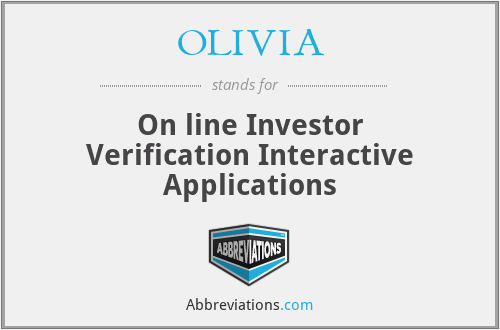 OLIVIA - On line Investor Verification Interactive Applications