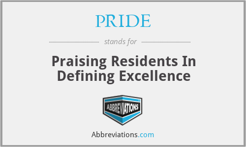 PRIDE - Praising Residents In Defining Excellence