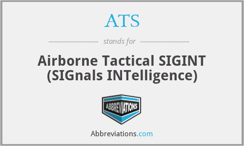 ATS - Airborne Tactical SIGINT (SIGnals INTelligence)