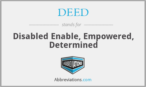 DEED - Disabled Enable, Empowered, Determined