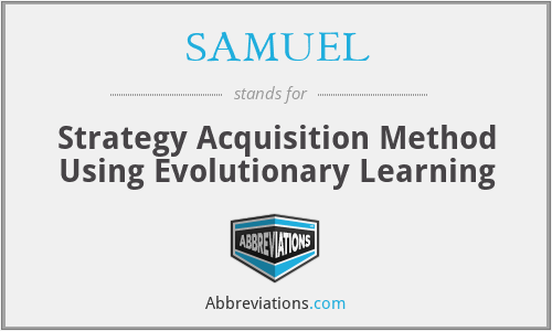 SAMUEL - Strategy Acquisition Method Using Evolutionary Learning