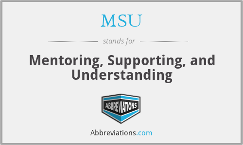 MSU - Mentoring, Supporting, and Understanding