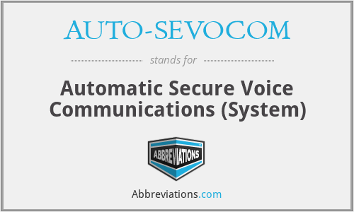 AUTO-SEVOCOM - Automatic Secure Voice Communications (System)