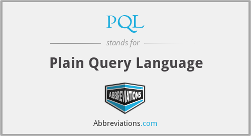 PQL - Plain Query Language