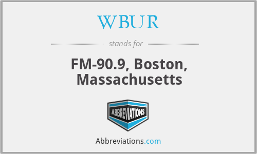 WBUR - FM-90.9, Boston, Massachusetts