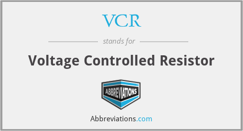 VCR - Voltage Controlled Resistor