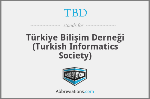 TBD - Türkiye Bilişim Derneği (Turkish Informatics Society)